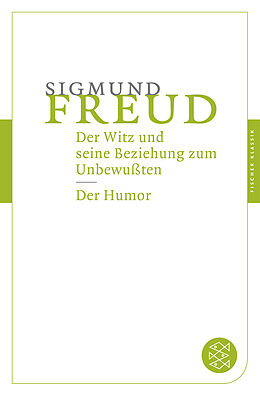 Kartonierter Einband Der Witz und seine Beziehung zum Unbewußten / Der Humor von Sigmund Freud