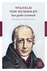 Kartonierter Einband (Kt) Das große Lesebuch von Wilhelm von Humboldt