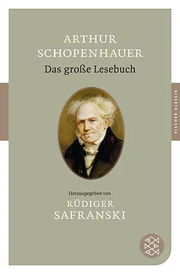 Kartonierter Einband Das große Lesebuch von Arthur Schopenhauer