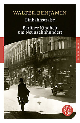 Kartonierter Einband Einbahnstraße / Berliner Kindheit um Neunzehnhundert von Walter Benjamin