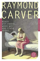 Kartonierter Einband Wovon wir reden, wenn wir von Liebe reden von Raymond Carver