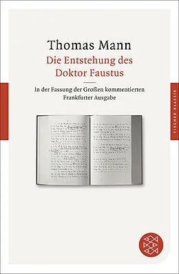 Kartonierter Einband Die Entstehung des Doktor Faustus von Thomas Mann