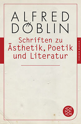 Kartonierter Einband Schriften zu Ästhetik, Poetik und Literatur von Alfred Döblin