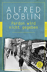 Kartonierter Einband Pardon wird nicht gegeben von Alfred Döblin