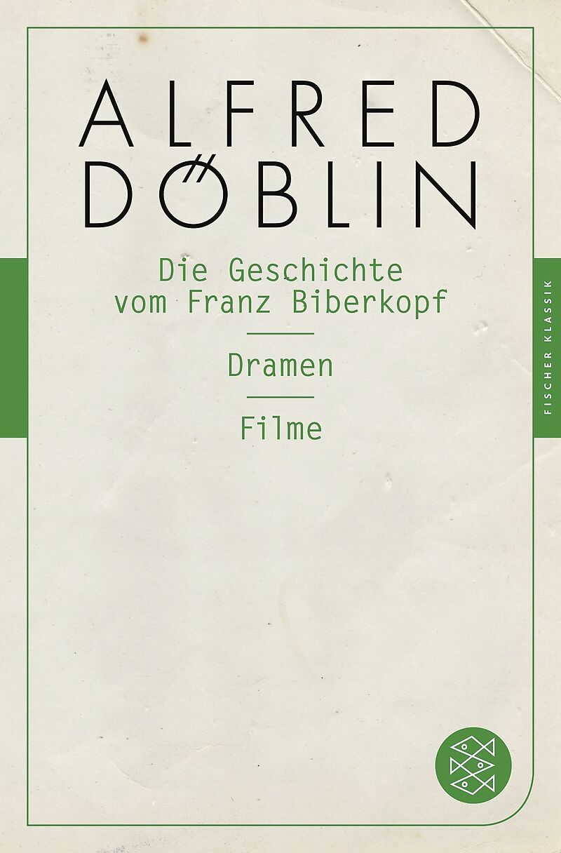 Die Geschichte vom Franz Biberkopf / Dramen / Filme