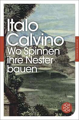 Kartonierter Einband Wo Spinnen ihre Nester bauen von Italo Calvino