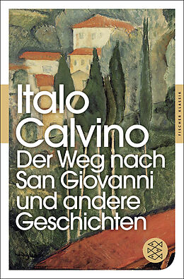 Kartonierter Einband Der Weg nach San Giovanni und andere Geschichten von Italo Calvino