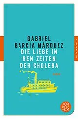 Kartonierter Einband Die Liebe in den Zeiten der Cholera von Gabriel García Márquez