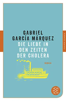 Kartonierter Einband Die Liebe in den Zeiten der Cholera von Gabriel García Márquez