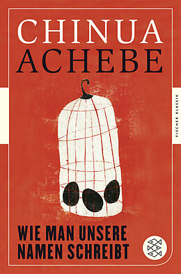 Kartonierter Einband Wie man unsere Namen schreibt von Chinua Achebe