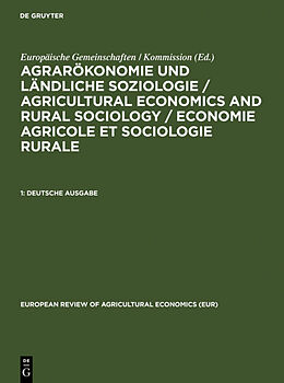 Fester Einband Agrarökonomie und ländliche Soziologie / Agricultural economics and... / Deutsche Ausgabe von Europäische Gemeinschaften / Kommission