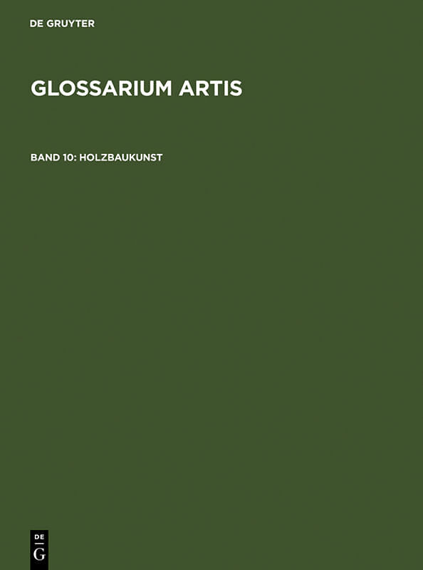 Glossarium Artis / Holzbaukunst