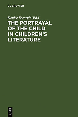 Livre Relié The portrayal of the child in children's literature de 