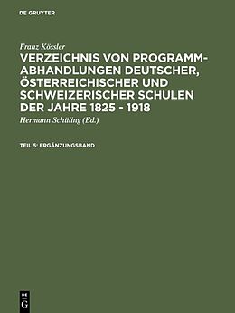 Fester Einband Franz Kössler: Verzeichnis von Programm-Abhandlungen deutscher, österreichischer... / Ergänzungsband von Franz Kössler