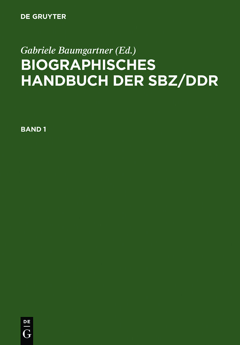 Biographisches Handbuch der SBZ/DDR / Biographisches Handbuch der SBZ/DDR. Band 1+2