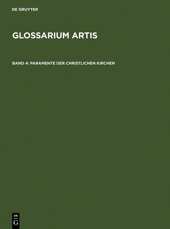 Glossarium Artis / Paramente der christlichen Kirchen