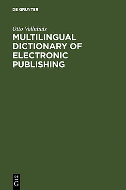 Fester Einband Multilingual Dictionary of Electronic Publishing von Otto Vollnhals