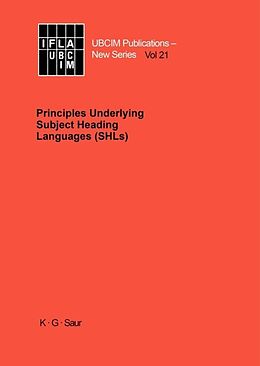 Livre Relié Principles Underlying Subject Heading Languages (SHLs) de 