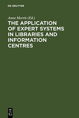 Livre Relié The Application of Expert Systems in Libraries and Information Centres de 