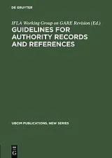 Fester Einband Guidelines for Authority Records and References von