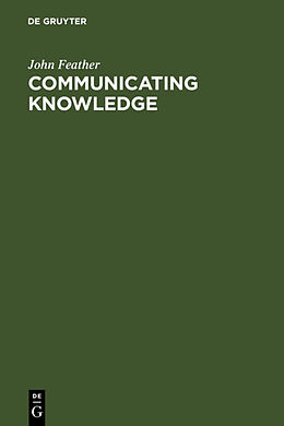 Livre Relié Communicating Knowledge de John Feather