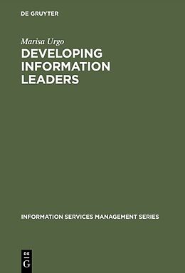 Livre Relié Developing Information Leaders de Marisa Urgo