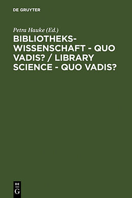Livre Relié Bibliothekswissenschaft - quo vadis? / Library Science - quo vadis ? de 