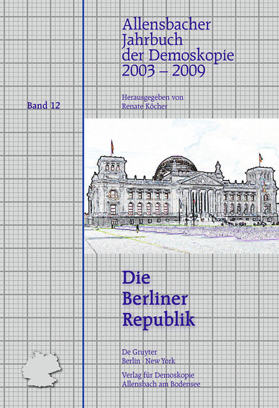 Allensbacher Jahrbuch der Demoskopie / 20032009 (Die Berliner Republik)