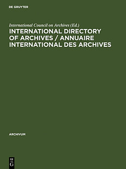 Fester Einband International directory of archives / Annuaire international des archives von 