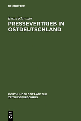 Fester Einband Pressevertrieb in Ostdeutschland von Bernd Klammer