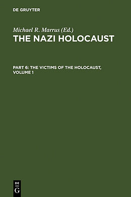 Livre Relié The Nazi Holocaust. Part 6: The Victims of the Holocaust. Volume 1 de 