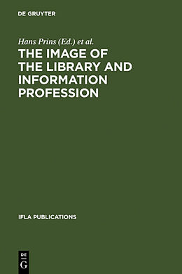 Livre Relié The Image of the Library and Information Profession de 