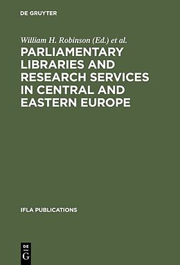 Livre Relié Parliamentary Libraries and Research Services in Central and Eastern Europe de 