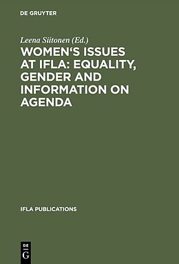 Livre Relié Women's Issues at IFLA: Equality, Gender and Information on Agenda de Leena Siitonen