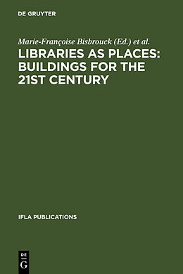 Livre Relié Libraries as Places: Buildings for the 21st century de 
