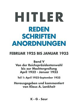 Fester Einband Hitler. Reden, Schriften, Anordnungen. Von der Reichspräsidentenwahl... / April 1932 - September 1932 von 
