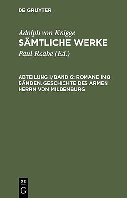 Fester Einband Adolph von Knigge: Sämtliche Werke / Romane in 8 Bänden. Geschichte des armen Herrn von Mildenburg von Adolph von Knigge