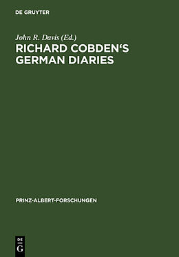 Livre Relié Richard Cobden's German Diaries de Richard Cobden