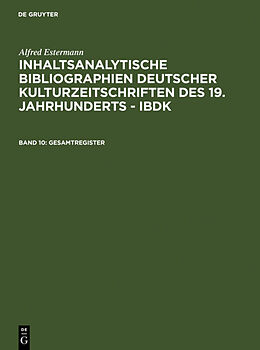 Fester Einband Alfred Estermann: Inhaltsanalytische Bibliographien deutscher Kulturzeitschriften... / Gesamtregister von Alfred Estermann