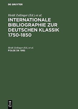 Fester Einband Internationale Bibliographie zur Deutschen Klassik 1750-1850 / 1992 von 