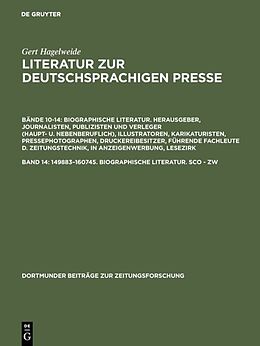 Fester Einband Gert Hagelweide: Literatur zur deutschsprachigen Presse. Biographische... / 149883160745. Biographische Literatur. Sco - Zw von Gert Hagelweide
