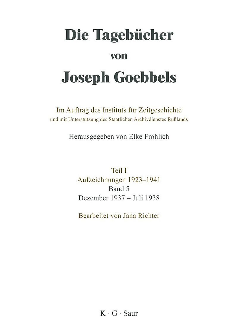 Die Tagebücher von Joseph Goebbels. Aufzeichnungen 1923-1941 / Dezember 1937 - Juli 1938