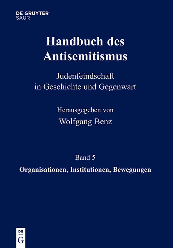 Handbuch des Antisemitismus / Organisationen, Institutionen, Bewegungen