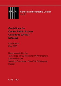 Livre Relié IFLA Guidelines for Online Public Access Catalogue (OPAC) Displays de 