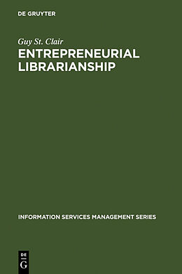 Fester Einband Entrepreneurial Librarianship von Guy St. Clair