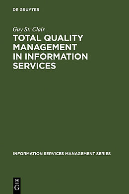 Fester Einband Total Quality Management in Information Services von Guy St. Clair