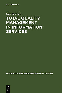 Livre Relié Total Quality Management in Information Services de Guy St. Clair