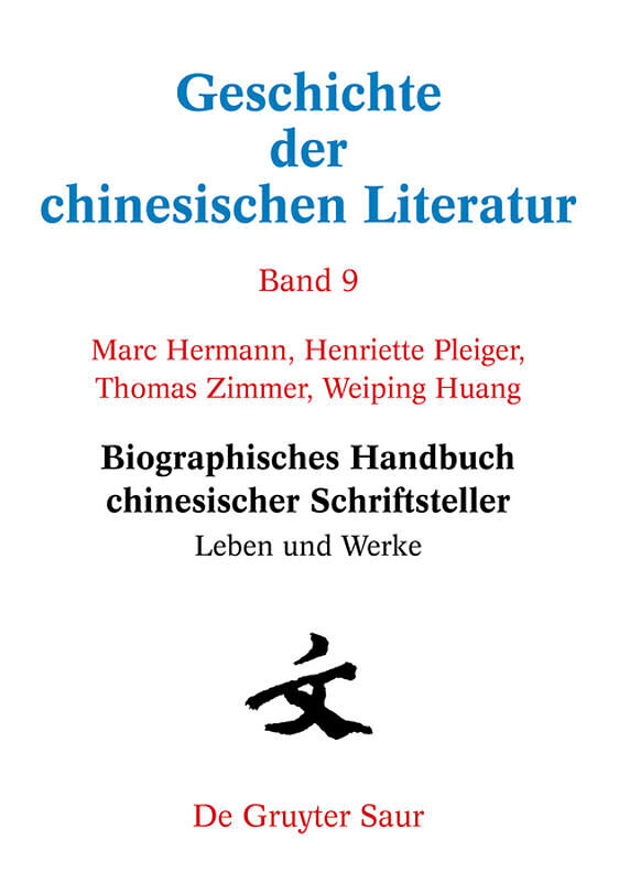 Geschichte der chinesischen Literatur / Biographisches Handbuch chinesischer Schriftsteller