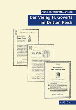 Fester Einband Der Verlag H. Goverts im Dritten Reich von Anne-M. Wallrath-Janssen