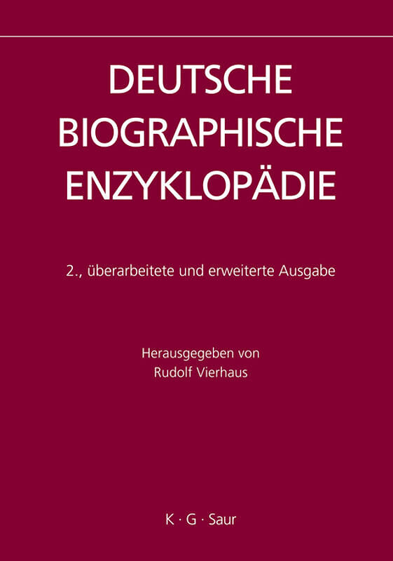 Deutsche Biographische Enzyklopädie (DBE) / Deutsche Biographische Enzyklopädie (DBE). Band 1-12